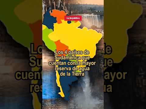 Los 4 países de Sudamérica que cuentan con la MAYOR RESERVA DE AGUA de la Tierra #shorts