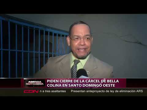 Piden cierre de la cárcel de Bella Colina en Santo Domingo Oeste