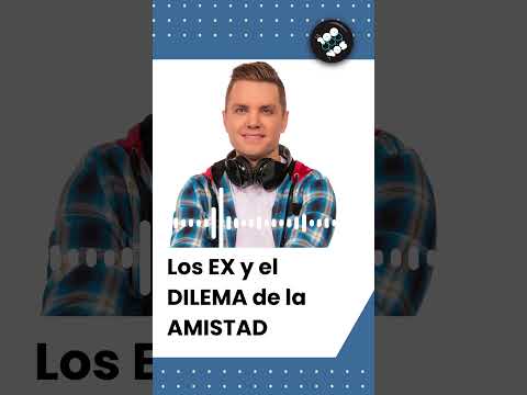 Los EX y el DILEMA de la AMISTAD  #elclubdelmoro