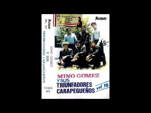 MINO GOMEZ Y SUS TRIUNFADORES CARAPEGUEÑOS - DÚO:PEREIRA-BAREIRO - VOLUMEN 10 - Discos Musipar