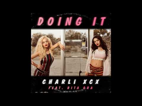 Charli XCX – Doing It feat. Rita Ora (Audio)