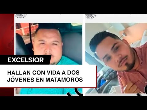 Hallan con vida a jóvenes reportados como desaparecidos en carretera de Matamoros