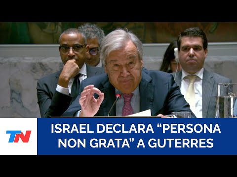 LA GUERRA EN MEDIO ORIENTE: Israel declaró persona non grata al secretario general de la ONU