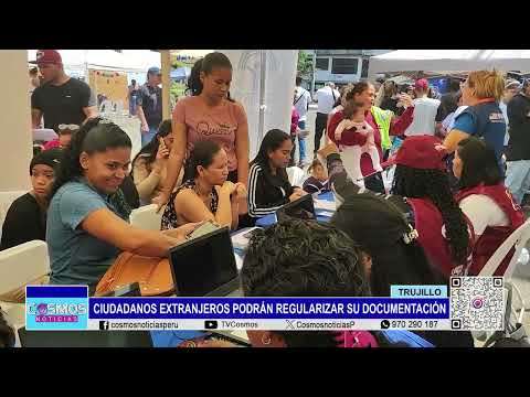 Trujillo: ciudadanos extranjeros podrán regularizar su documentación