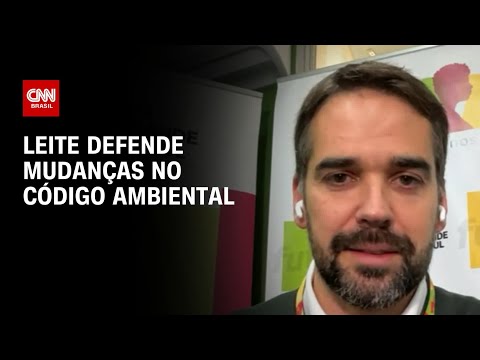 Leite defende mudanças noo código ambiental | CNN ARENA