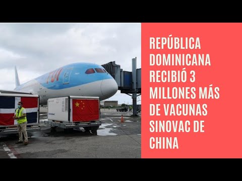 República Dominicana recibe 3 millones de vacunas Sinovac contra Covid-19