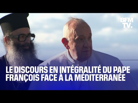 Le discours en intégralité du pape François face à la mer Méditerranée en hommage aux migrants