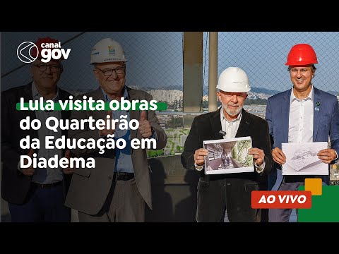 Lula visita obras do Quarteirão da Educação em Diadema