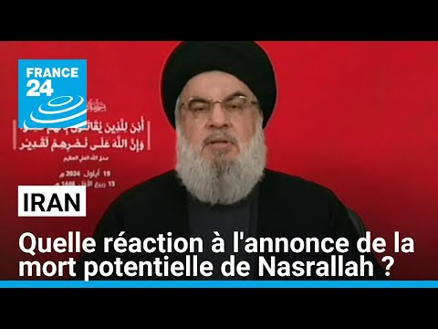 Quelle réaction en Iran à l'annonce d'Israel d'avoir tué le chef du Hezbollah ? • FRANCE 24