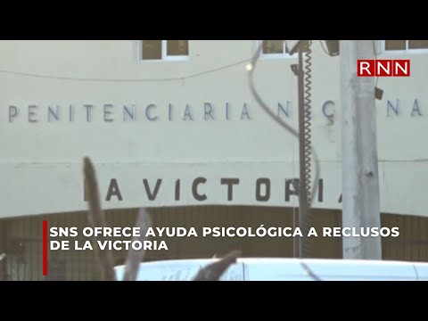 SNS ofrece ayuda psicológica a reclusos afectados por incendio La Victoria