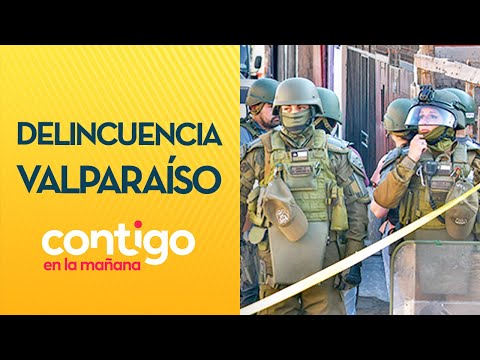 PELIGRO SIN CONTROL: Calles de Valparaíso tomadas por la delincuencia - Contigo en la Mañana