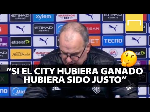 Bielsa: “Es extraño decir que lo justo es que gane el City pero que merecimos ganar” MCity 1-2 Leeds