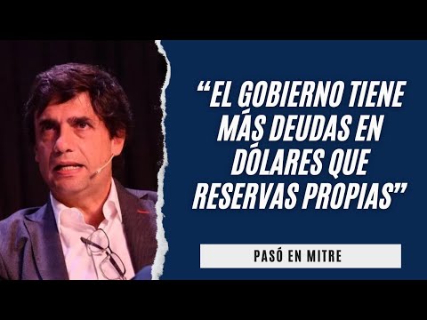 Hernán Lacunza: “El Gobierno tiene más deudas en dólares que reservas propias”