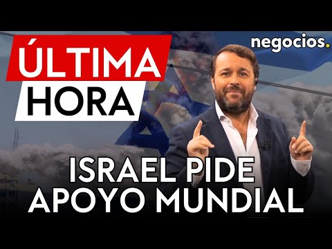 ÚLTIMA HORA | Israel pide apoyo mundial en la batalla contra los enemigos para conseguir la paz