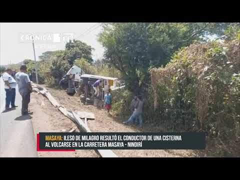 Vuelco de cisterna provoca accidente en la carretera de Masaya hacia Nindirí - Nicaragua