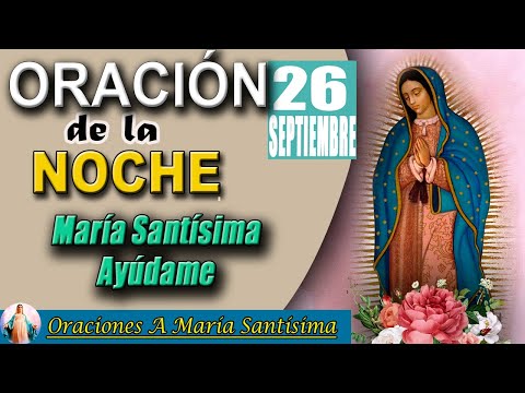 oración de la noche de hoy Jueves 26 De Septiembre 2024 - Filipenses 4: 5,6