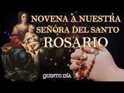 Novena a nuestra Señora del Santo rosario, quinto día. madre de los necesitados