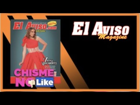 EL AVISO MAGAZINE! LA MEJOR REVISTA DEL SUR DE CALIFORNIA - CHISME NO LIKE