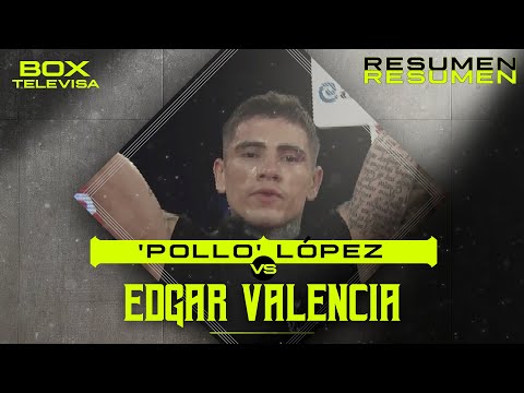 RESUMEN | Cristopher ‘Pollo’ López vs Edgar Valencia | Peso Super Gallo | TUDN