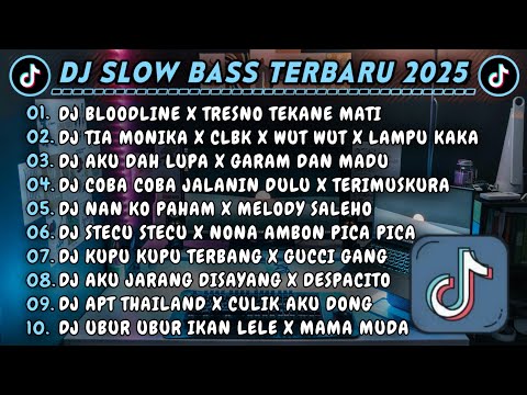 DJ SLOWBASS TERBARU 2025 || DJ BLOODLINE X TRESNO TEKANE MATI || DJ TIA MONIKA X CLBK X WUT WUT
