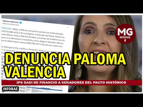 GRAVE DENUNCIA HACE PALOMA VALENCIA  IPS financió a senadores del Pacto Histórico