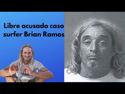 Libre acusado caso surfer Brian Ramos