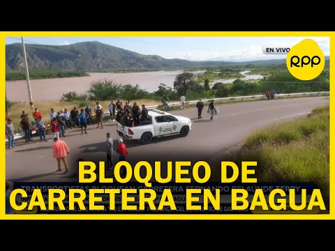 Paro de transportistas en Bagua: bloquean carretera Fernando Belaúnde Terry