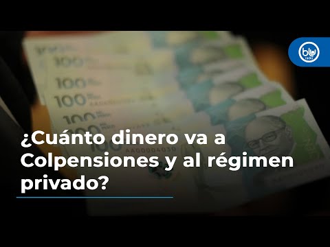 Reforma pensional: ¿cuánto dinero va a Colpensiones y al régimen privado?