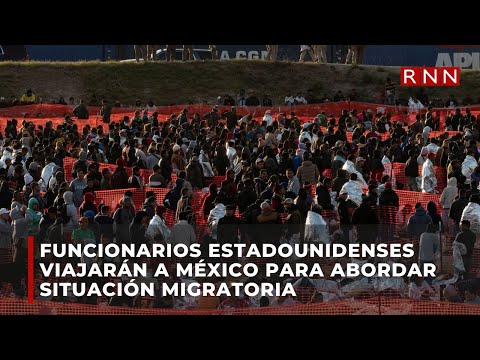 Funcionarios estadounidenses viajarán a México para tratar temas relacionados con migración
