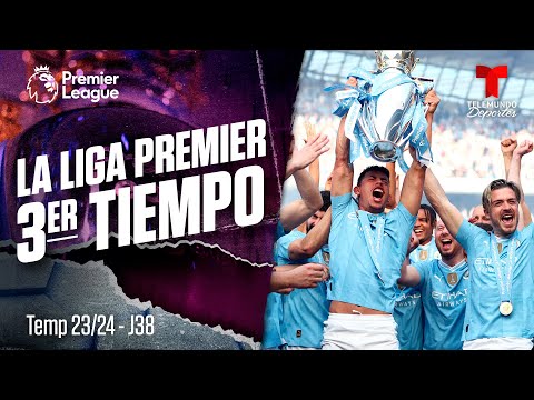 3er Tiempo: Man City se convierte en un equipo de época | Premier League | Telemundo Deportes