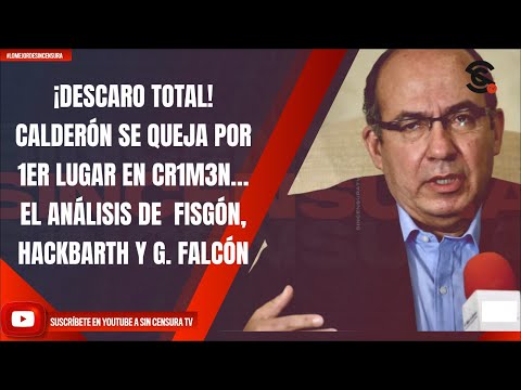 ¡DESCARO! CALDERÓN SE QUEJA POR 1ER LUGAR EN CR1M3N… ANÁLISIS DE  FISGÓN, HACKBARTH Y G. FALCÓN