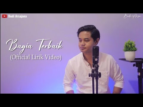 Bagia Terbaik - Budi Arsa (Official Lirik + Terjemahan)