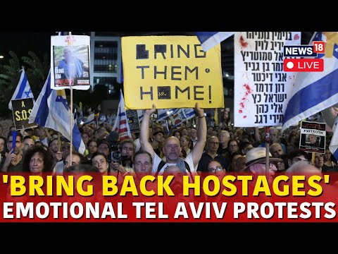 Israel Hamas War LIVE | Protest In Tel Aviv Demands Release Of Hostages Held By Hamas In Gaza | N18G