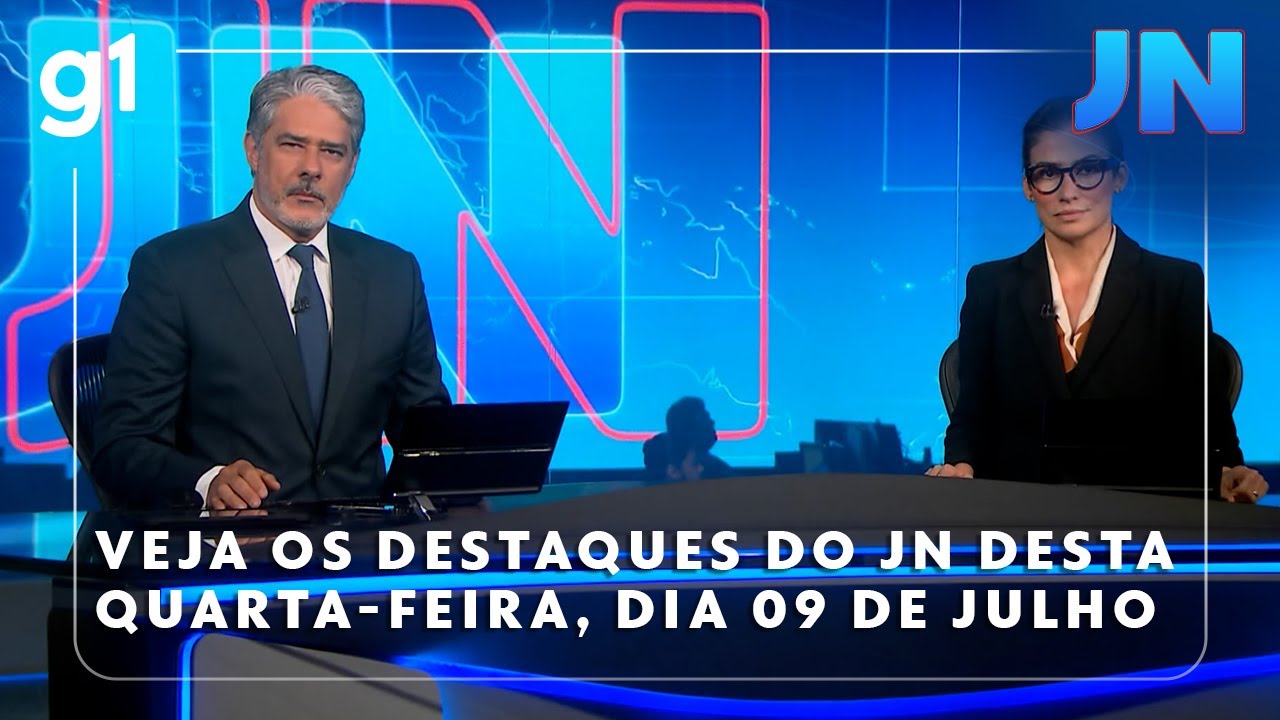 Jornal Nacional Veja os destaques do JN desta quarta feira dia 09 de julho