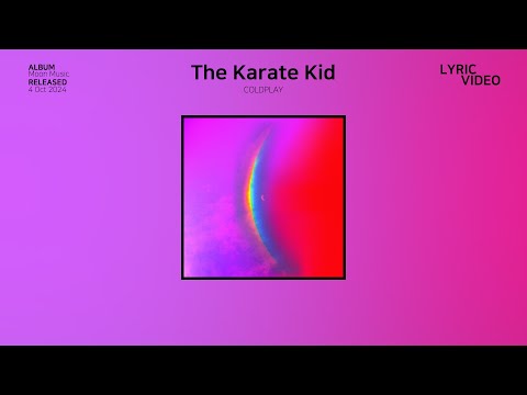 콜드플레이(Coldplay) - The Karate Kid (가사/한글/해석)