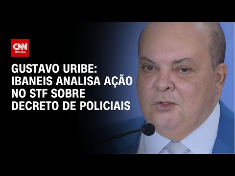 Gustavo Uribe: Ibaneis analisa ação no STF sobre decreto de policiais | LIVE CNN