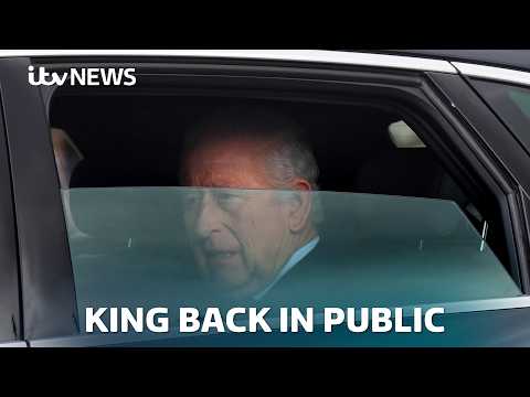 The King makes first public appearance after unexpected hospital visit for cancer treatment