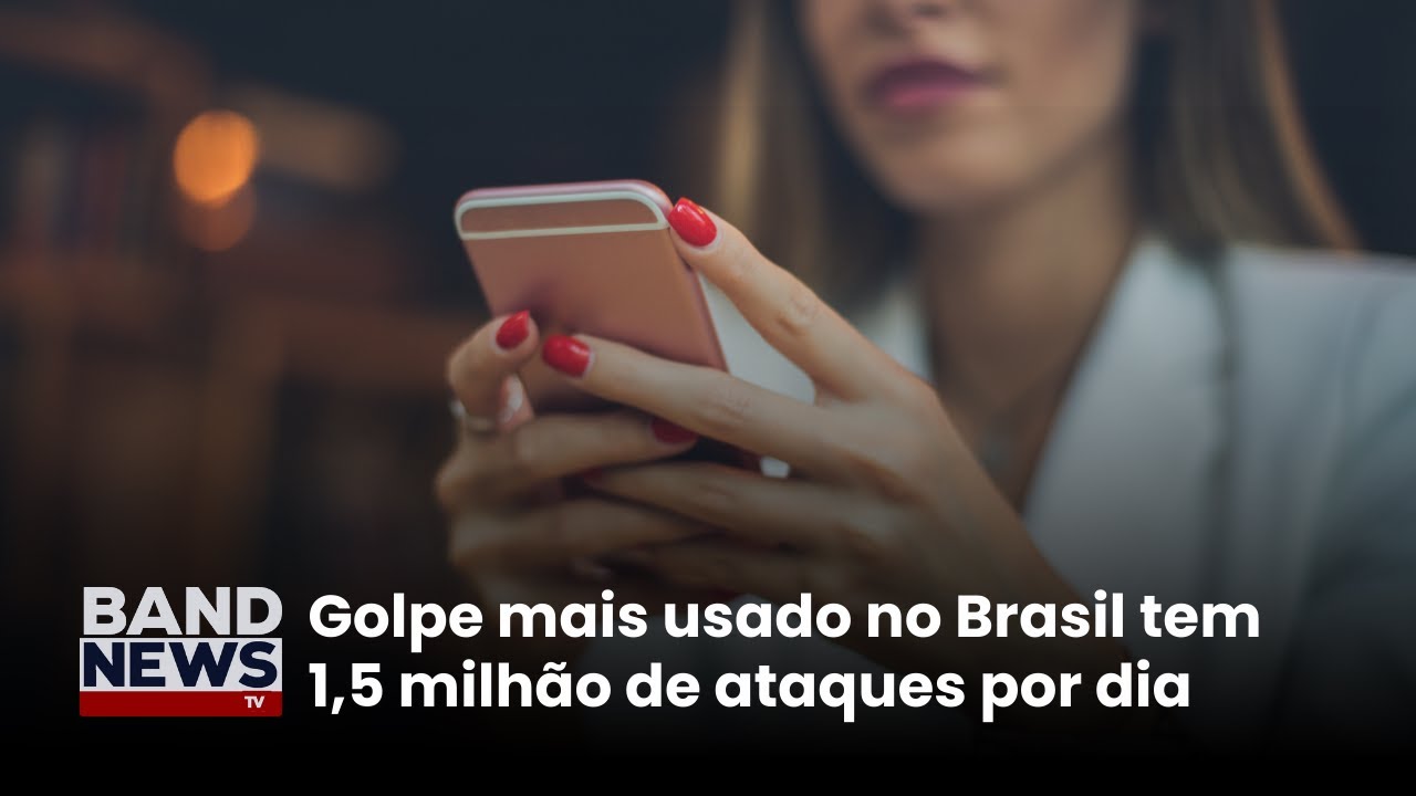 Golpe com Link que rouba dados é o mais aplicado no Brasil | BandNews TV