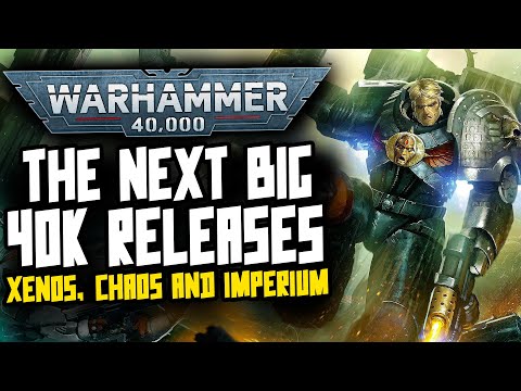 Next BIG 40K Army Releases?! Xenos, Chaos, Imperium!