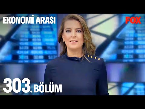 Ekonomi Arası 303. Bölüm