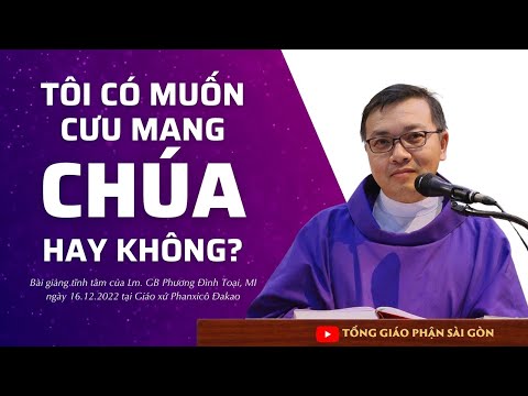 Bài giảng tĩnh tâm ngày Mùa Vọng  của Lm GB Phương Đình Toại, MI  tại Giáo xứ Phanxicô Đakao