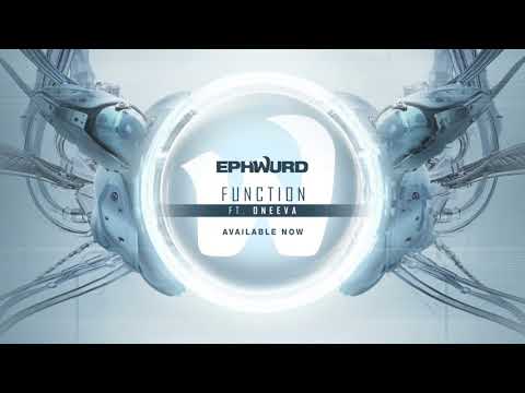 Ephwurd - Function feat. Oneeva