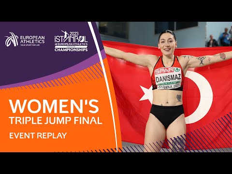 Tugba Danismaz made history for Turkey | Women's Triple Jump Final | Event Replay | Istanbul 2023