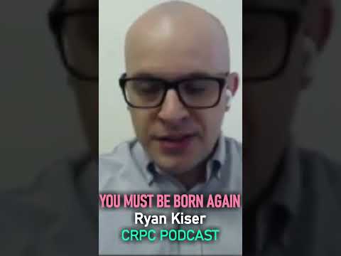 You Must Be Born Again - Ryan Kiser / CRPC Podcast #shorts #christianshorts #JesusChrist #Jesus #God