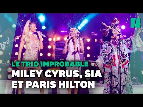 Miley Cyrus, Paris Hilton et Sia : le trio que l’on n’attendait pas