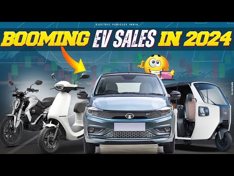Booming EV Sales in 2024 | FY2024 EV Sales Report | Electric Vehicles India
