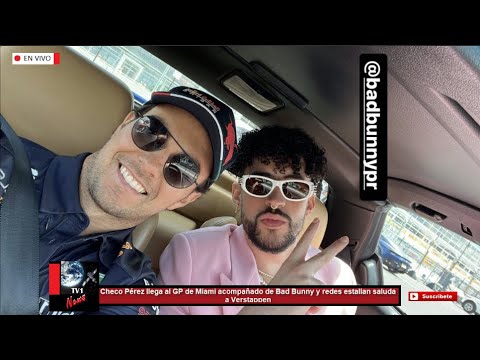 Checo Pérez llega al GP de Miami con Bad Bunny y redes estallan saluda a Verstappen F1 2022