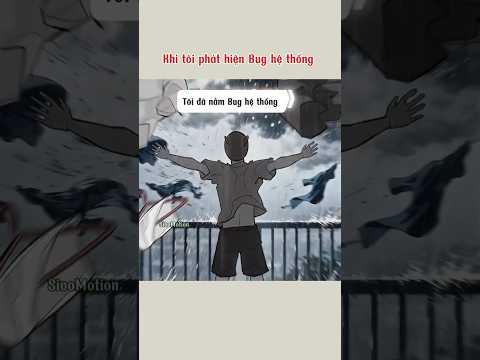 Khi tôi phát hiện Bug hệ thống