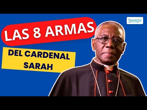 ¡IMPACTANTE! Las 8 armas del Cardenal Sarah para la batalla final entre Dios y Satana?s