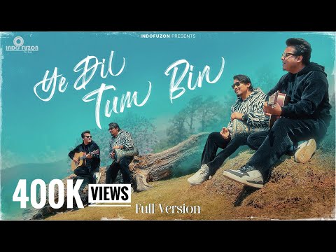 Ye Dil Tum Bin - Full Version | Viral Reel | Indofuzon | Cover - Viral Track Of 2025!
